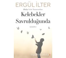 Kelebekler Savrulduğunda - Ergül İlter - Cinius Yayınları