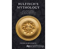 Bulfinch’s Mythology - Thomas Bulfinch - Gece Kitaplığı