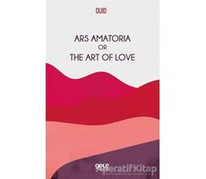 Ars Amatoria Or The Art Of Love - Ovid - Gece Kitaplığı