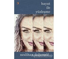 Hayat ile Yüzleşme - Neslihan Doğangül - Cinius Yayınları