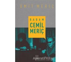 Babam Cemil Meriç - Ümit Meriç - Ketebe Yayınları