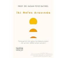 İki Nefes Arasında - Hasan Fevzi Batırel - Hayykitap