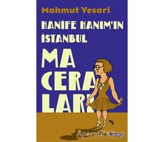 Hanife Hanım’ın İstanbul Maceraları - Mahmut Yesari - Can Yayınları