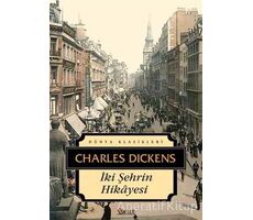 İki Şehrin Hikayesi - Charles Dickens - İskele Yayıncılık