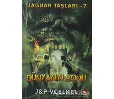 Jaguar Taşları - 2: Dünyanın Sonu - James R. Voelkel - Beyaz Balina Yayınları