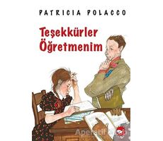 Teşekkürler Öğretmenim - Patricia Polacco - Beyaz Balina Yayınları