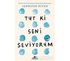 Tut Ki Seni Seviyorum - Jennifer Niven - Pegasus Yayınları