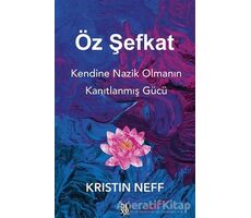 Öz Şefkat - Kristin Neff - Diyojen Yayıncılık