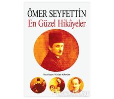 Ömer Seyfettin - En Güzel Hikayeler - Hüdayi Kalender - Uğurböceği Yayınları