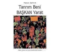 Tanrım Beni Başkan Yarat - Yavuz Saltık - Kara Karga Yayınları