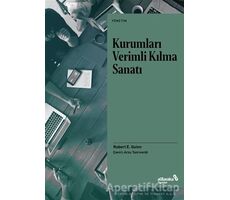 Kurumları Verimli Kılma Sanatı - Robert E. Quinn - Albaraka Yayınları