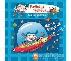 Mars’a Gidiyoruz - Memo ile Boncuk - Erdoğan Oğultekin - Eksik Parça Yayınları
