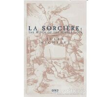 La Sorciere: The Witch of the Middle Ages - Jules Michelet - Gece Kitaplığı