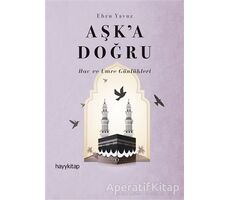 Aşk’a Doğru - Ebru Yavuz - Hayykitap