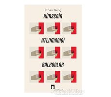 Kimsenin Atlamadığı Balkonlar - Erhan Genç - Dergah Yayınları