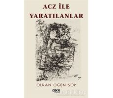 Acz ile Yaratılanlar - Olkan Ogün Sor - Gece Kitaplığı