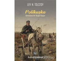 Polikuşka - Lev Nikolayeviç Tolstoy - Remzi Kitabevi