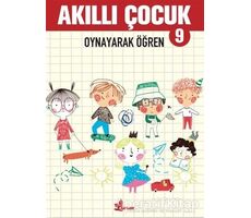 Oynayarak Öğren - Akıllı Çocuk 9 - Kolektif - Çınar Yayınları