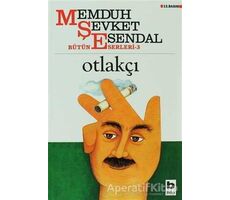 Otlakçı - Memduh Şevket Esendal - Bilgi Yayınevi