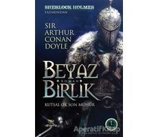 Beyaz Birlik 1. Kitap - Sir Arthur Conan Doyle - Elhamra Yayınları