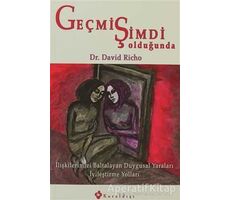 Geçmiş Şimdi Olduğunda - David Richo - Kuraldışı Yayınevi