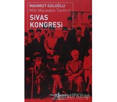 Sivas Kongresi - Mahmut Goloğlu - İş Bankası Kültür Yayınları