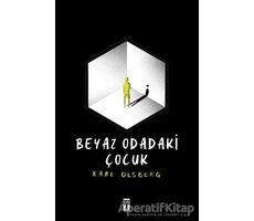 Beyaz Odadaki Çocuk - Karl Olsberg - Genç Timaş