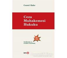 Ceza Muhakemesi Hukuku - Nur Centel - Beta Yayınevi