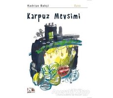 Karpuz Mevsimi - Kadriye Bakşi - Nesin Yayınevi