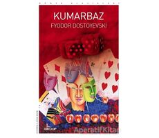 Kumarbaz - Fyodor Mihayloviç Dostoyevski - Girdap Kitap