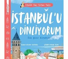 İstanbul’u Dinliyorum - İlk Şiir Kitabım - Bilge Daniska - Taze Kitap