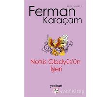 Notüs Gladyüs’ün İşleri - Ferman Karaçam - Az Kitap