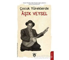 Çocuk Yüreklerde Aşık Veysel - İbrahim Afatoğlu - Dorlion Yayınları