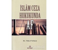 İslam Ceza Hukukunda Af - Yüksel Salman - Ensar Neşriyat