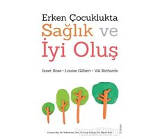 Erken Çocuklukta Sağlık ve İyi Oluş - Val Richards - Sola Unitas