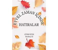 Evvel Zaman İçinde Hatıralar - Güner Öztek - Cinius Yayınları