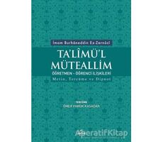 Talimül Müteallim Öğretmen - Öğrenci İlişkileri - İmam Burhaneddin Ez-Zernuci - Ravza Yayınları