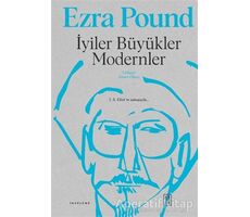 İyiler Büyükler Modernler - Ezra Pound - Ketebe Yayınları