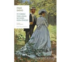 İyi Yürekli Yaşlı Adam ile Güzel Kızın Öyküsü - Italo Svevo - İthaki Yayınları