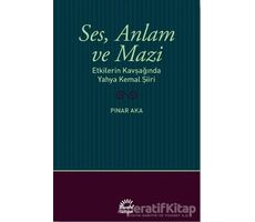 Ses, Anlam ve Mazi - Pınar Aka - İletişim Yayınevi