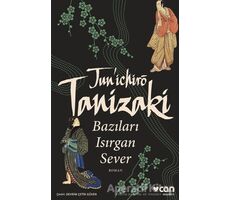 Bazıları Isırgan Sever - Junichiro Tanizaki - Can Yayınları