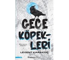 Gece Köpekleri - Levent Karakoç - İnkılap Kitabevi