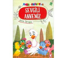 Sevgili Annemiz - Mini Masallar 4 - Nalan Aktaş Sönmez - Timaş Çocuk