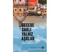 Gecede Saklı Yalnız Aşklar - Adil Yıldırım - Doğan Novus