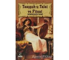 Taaşşuk-u Talat ve Fitnat - Şemseddin Sami - Anonim Yayıncılık