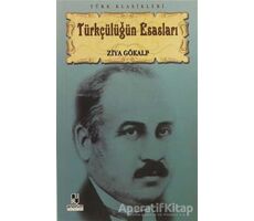 Türkçülüğün Esasları - Ziya Gökalp - Anonim Yayıncılık