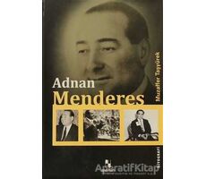 Adnan Menderes - Muzaffer Taşyürek - Anonim Yayıncılık