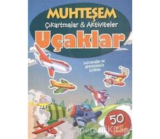 Uçaklar - Muhteşem Çıkartmalar ve Aktiviteler - Kolektif - Parıltı Yayınları