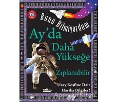 Bunu Bilmiyordum - Ayda Daha Yükseğe Zıplanabilir - Flowerpot Press - Teleskop Popüler Bilim