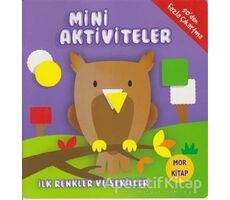 Mini Aktiviteler - İlk Renkler ve Şekiller (Mor Kitap) - Kolektif - Parıltı Yayınları